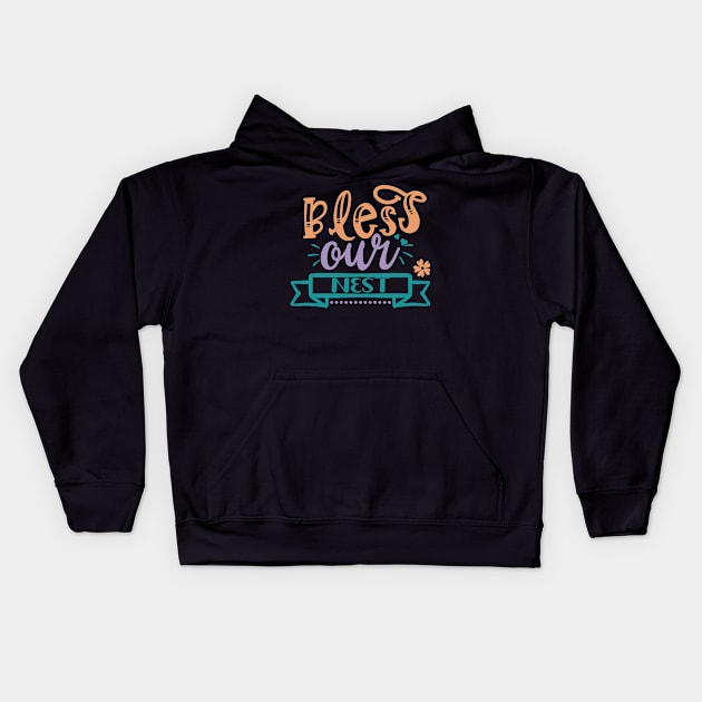 Bless Our Nest Kids Hoodie by Shop Ovov